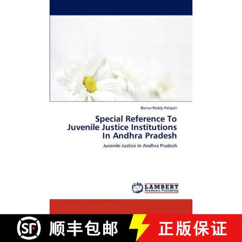 预订 Special Reference to Juvenile Justice Institutions in Andhra Pradesh [9783659205477]