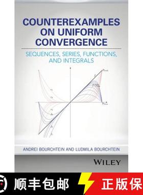 【3-4周达】Counterexamples On Uniform Convergence: Sequences, Series, Functions, And Integrals [Wiley... [9781119303381]