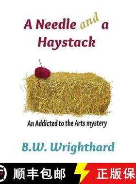 【3-4周达】A Needle and a Haystack (an Addicted to the Arts Mystery) [9781456620059]