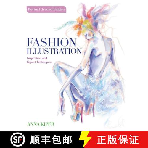 【3-4周达】Fashion Illustration Revised Second Edition: Inspirational Design and Expert Drawing Techn... [9781446316641]