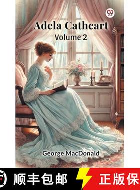预订 Adela Cathcart, Volume 2 (Edition1) [9789370424104]
