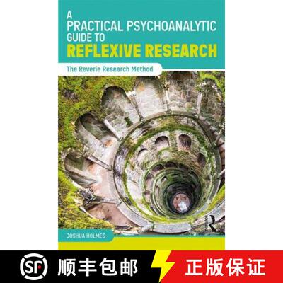 【3-4周达】A Practical Psychoanalytic Guide to Reflexive Research : The Reverie Research Method [9781138607040]