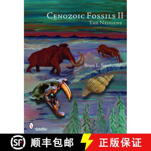 【3-4周达】Cenozoic Fsils II: The Neogene: The Neogene - Cenozoic Fossils II Neogene [9780764335808]