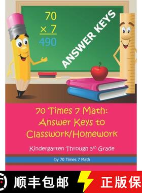 【3-4周达】70 Times 7 Math: Answer Keys to Classwork/Homework: Kindergarten Through 5th Grade [9781954796287]
