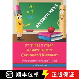 【3-4周达】70 Times 7 Math: Answer Keys to Classwork/Homework: Kindergarten Through 5th Grade [9781954796287]