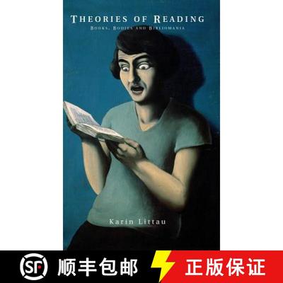 【3-4周达】Theories Of Reading - Books, Bodies And Bibliomania [Wiley文学] [9780745616582]
