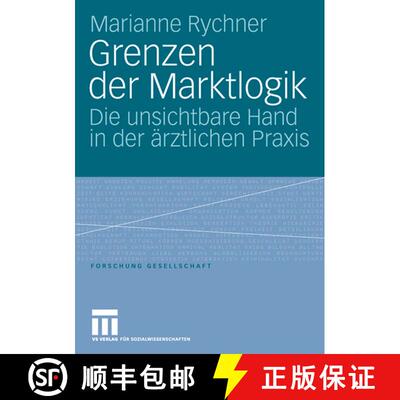 【3-4周达】Grenzen der Marktlogik: Die unsichtbare Hand in der ärztlichen Praxis [9783531148472]