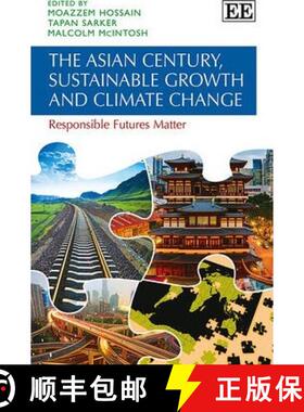 【3-4周达】Asian Century, Sustainable Growth and Climate Change: Responsible Futures Matter: Responsi... [9781781005743]