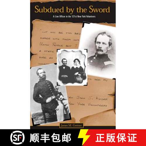 【3-4周达】精装 Subdued by the Sword : A Line Officer in the 121st New York Volunteers [9780791458679]