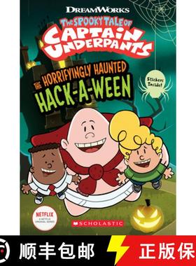 预订 The Horrifyingly Haunted Hack-A-Ween (the Epic Tales of Captain Underpants Tv: Young Graphic Novel) [9781338630213]