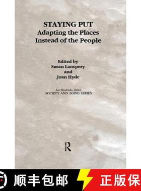 【3-4周达】Staying Put: Adapting the Places Instead of the People: Adapting the Places Instead of the... [9780415784276]
