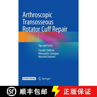 【3-4周达】Arthroscopic Transosseous Rotator Cuff Repair: Tips and Tricks (Softcover reprint of the o... [9783030094164]