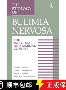 【3-4周达】The Etiology Of Bulimia Nervosa: The Individual And Familial Context: Material Arising Fro... [9781138993570]