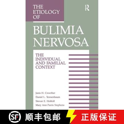 【3-4周达】The Etiology Of Bulimia Nervosa: The Individual And Familial Context: Material Arising Fro... [9781138993570]