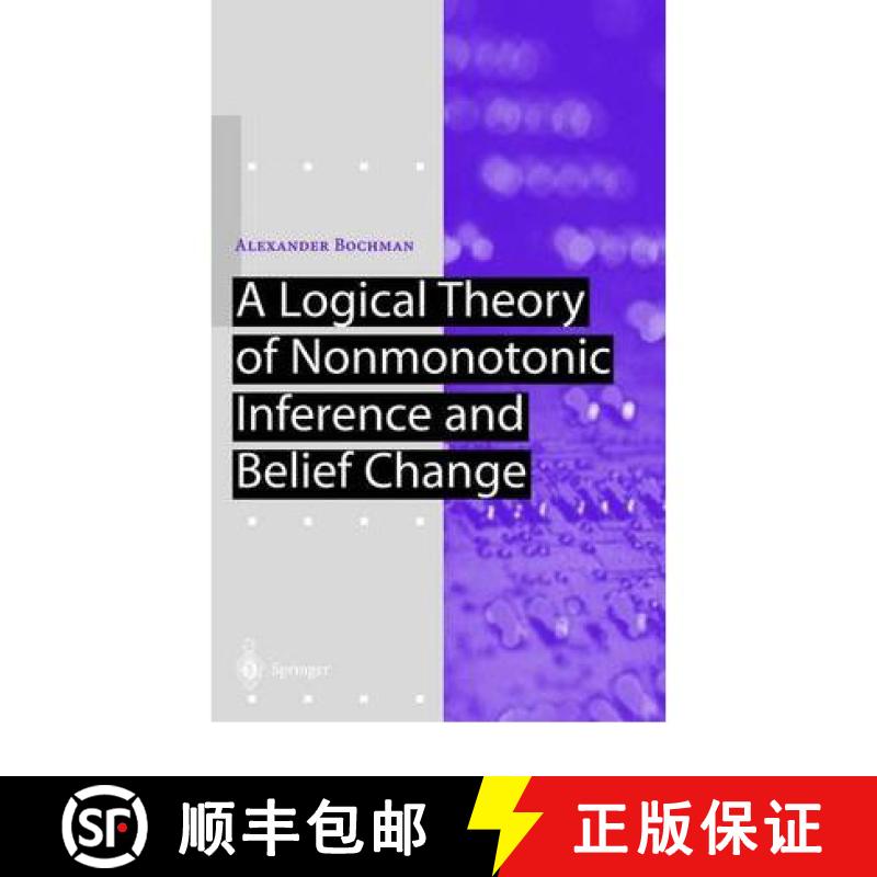【3-4周达】A Logical Theory of Nonmonotonic Inference and Belief Change [9783642075162]