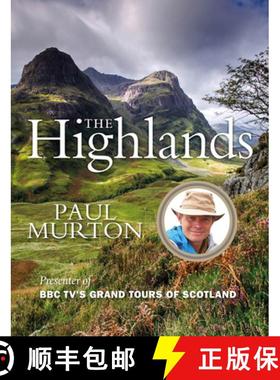 【3-4周达】The Highlands: From the Presenter of BBC Tv's Grand Tours of the Scottish Islands [9781780277219]
