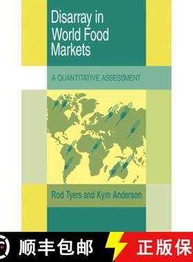 【3-4周达】Disarray in World Food Markets: A Quantitative Assessment - Disarray in World Food Markets... [9780521351058]