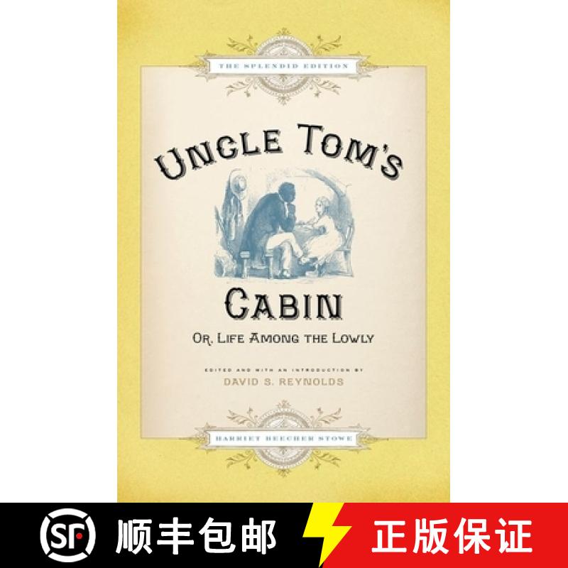 【3-4周达】Uncle Tom's Cabin: Or Life Among the Lowly (Splendid) [9780199841431]