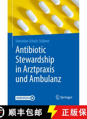 【3-4周达】Antibiotic Stewardship in Arztpraxis und Ambulanz (1. Aufl. 2020) (1. Aufl. 2020) (1. Aufl... [9783662605592]