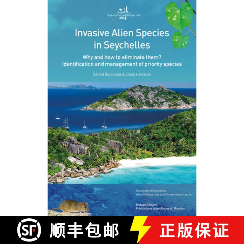 【3-4周达】Invasive Alien Species in Seychelles: Why and How to Eliminate Them? Identification and Ma... [9782856537800]