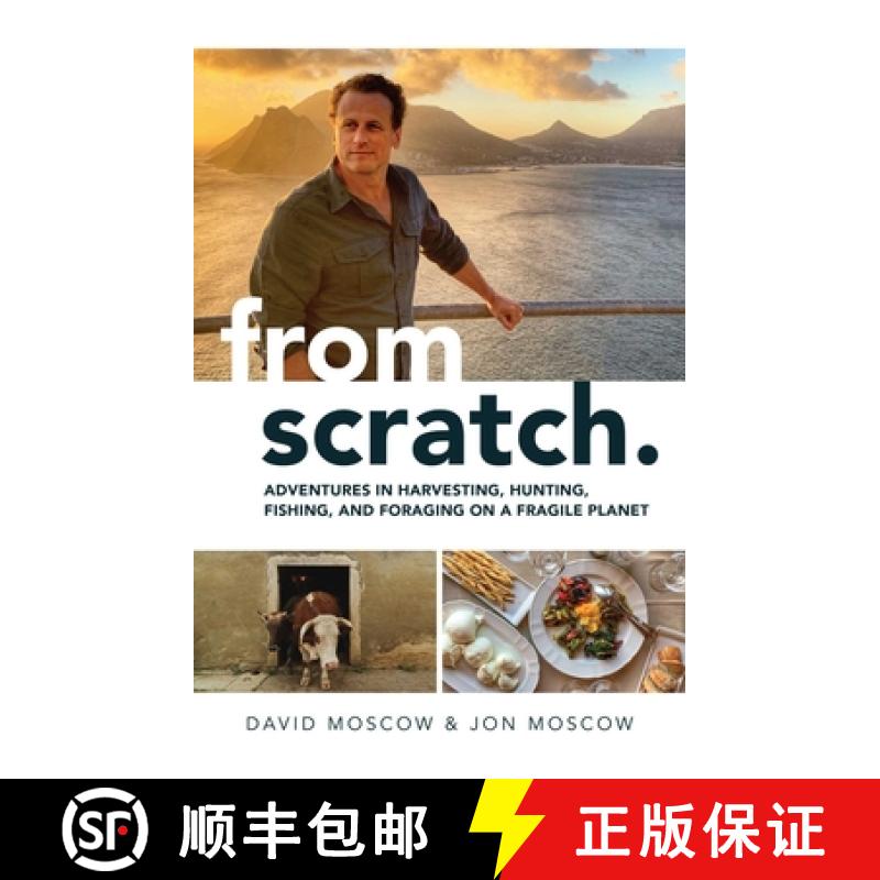 【3-4周达】From Scratch: Adventures in Harvesting, Hunting, Fishing, and Foraging on a Fragile Planet [9781637584026]