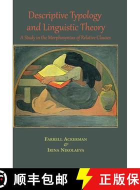 【3-4周达】Descriptive Typology and Linguistic Theory: A Study in the Morphology of Relative Clauses [9781575864563]