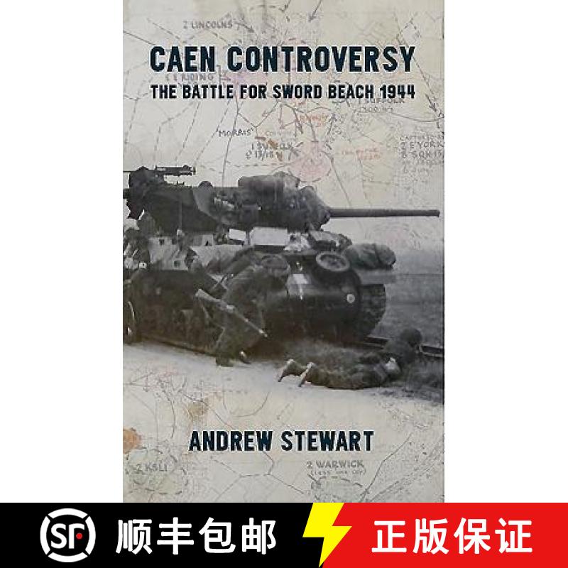 【2-3周达】Caen Controversy: The Battle for Sword Beach 1944 [9781911096177]