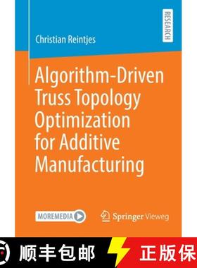 【3-4周达】Algorithm-Driven Truss Topology Optimization for Additive Manufacturing [9783658362102]