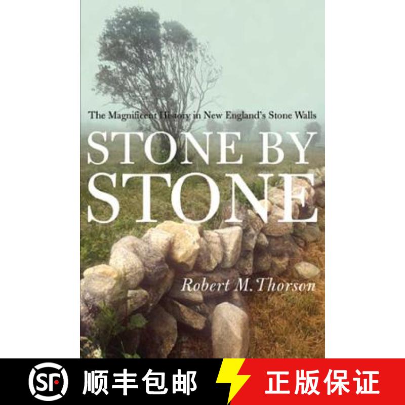 【3-4周达】Stone by Stone: The Magnificent History in New England's Stone Walls [9780802776877]
