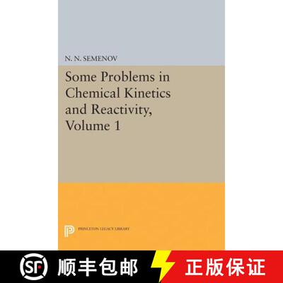 【3-4周达】精装 Some Problems in Chemical Kinetics and Reactivity, Volume 1 [9780691628813]