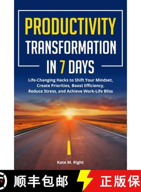 【3-4周达】Productivity Transformation in 7 Days: Life-Changing Hacks to Shift Your Mindset, Create P... [9798869343611]