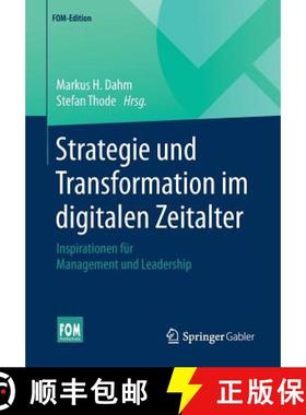【3-4周达】Strategie und Transformation im digitalen Zeitalter : Inspirationen für Management und Le... [9783658220310]