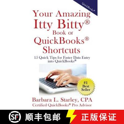 【3-4周达】Your Amazing Itty BittyTM Book of QuickBooks(R) Shortcuts: 15 Simple Tips for Quicker Data... [9781931191524]