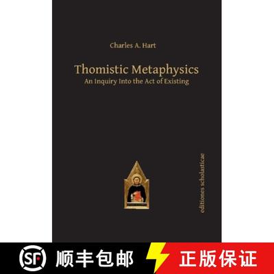 【3-4周达】Thomistic Metaphysics: An Inquiry Into the Act of Existing [9783868385588]