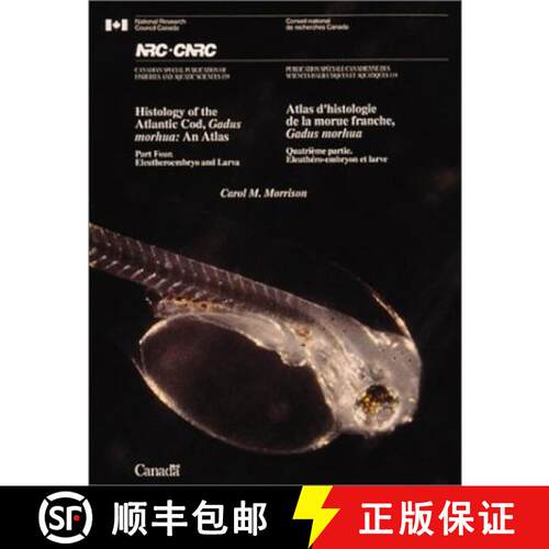 【3-4周达】Histology of the Atlantic Cod, Gadus Morhua - an Atlas: Eleutheroembryo and Larvae Pt. 4 [9780660574820]