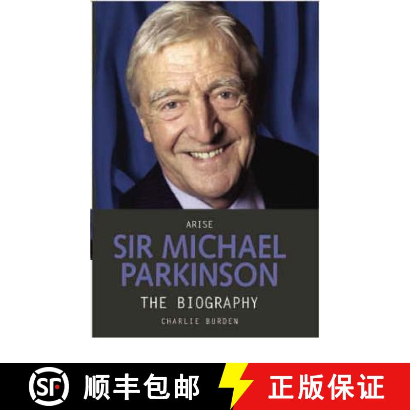 【2-3周达】Arise Sir Michael Parkinson: The Biography [9781844546343]