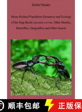 预订 Moon-Related Population Dynamics and Ecology of the Stag Beetle Lucanus cervus, Other Beetles, B... [9783897356450]