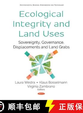 【3-4周达】Ecological Integrity and Land Uses: Sovereignty, Governance, Displacements and Land Grabs [9781536154061]
