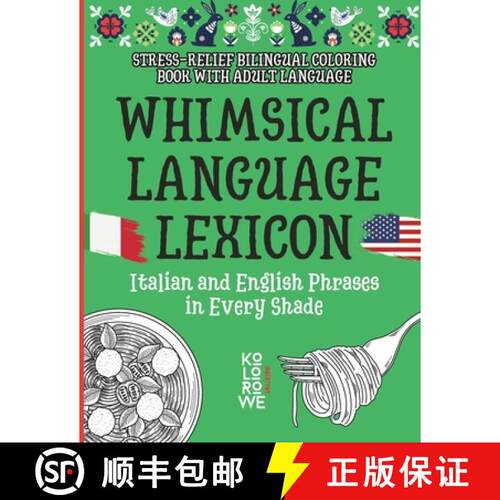 【3-4周达】Whimsical Language Lexicon. Italian and English Phrases in Every Shade: Stress-Relief Bili... [9788367963114]