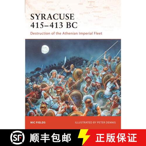 【3-4周达】Syracuse 415–413 BC: Destruction of the Athenian Imperial Fleet [9781846032585]