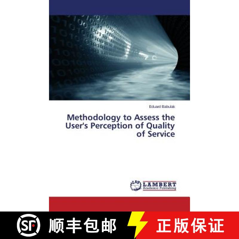预订 Methodology to Assess the User's Perception of Quality of Service [9783659256257]