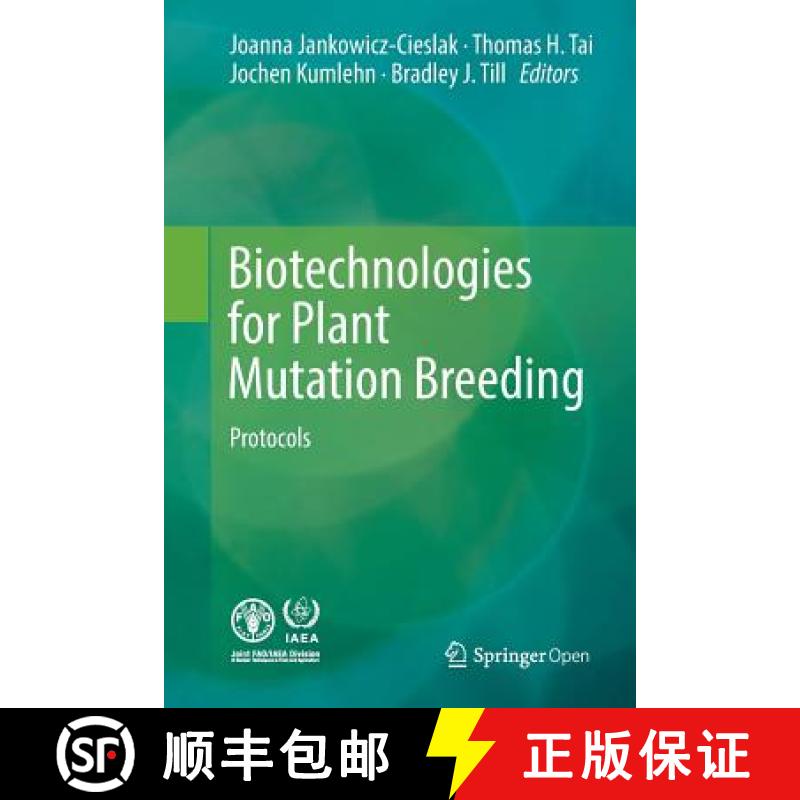 【3-4周达】Biotechnologies for Plant Mutation Breeding : Protocols [9783319831886]