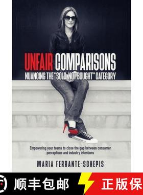 【3-4周达】Unfair Comparisons: Nuancing the Sold, Not Bought Category [9798992334807]