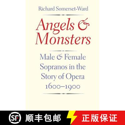 【3-4周达】Angels and Monsters – Male and Female Sopranos in the Story of Opera, 1600–1900 [9780300209792]