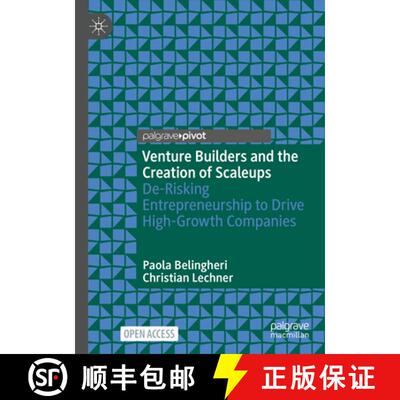 【3-4周达】Venture Builders and the Creation of Scaleups: De-Risking Entrepreneurship to Drive High-G... [9783031955358]