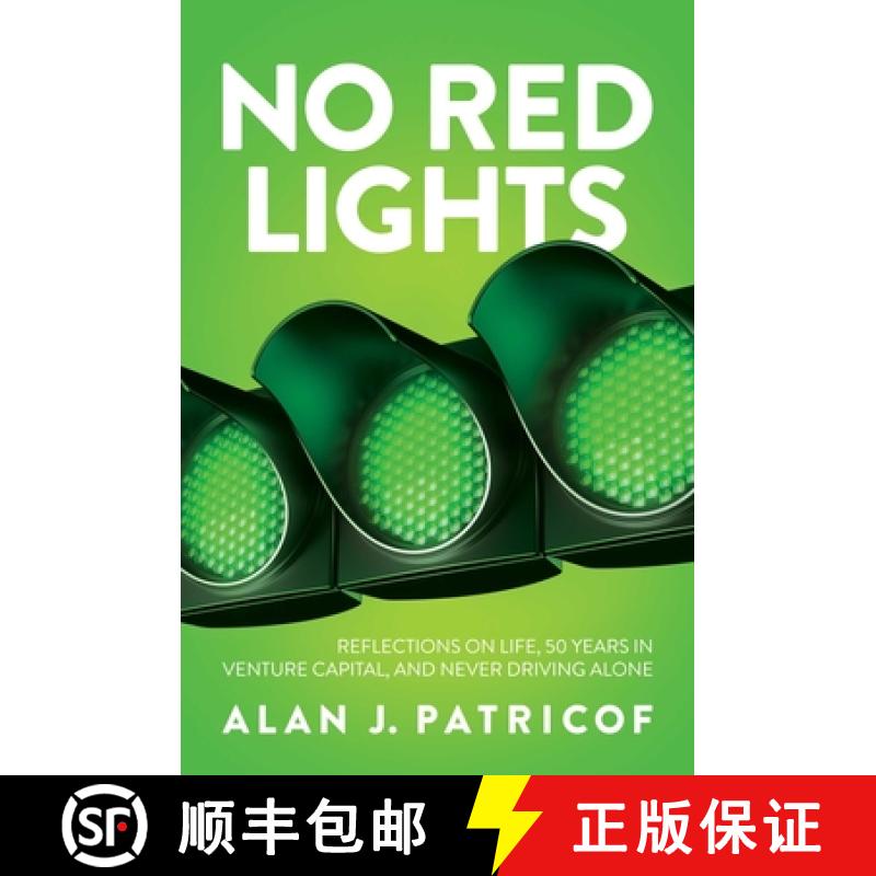 【3-4周达】No Red Lights: Reflections on Life, 50 Years in Venture Capital, and Never Driving Alone [9781637582930]