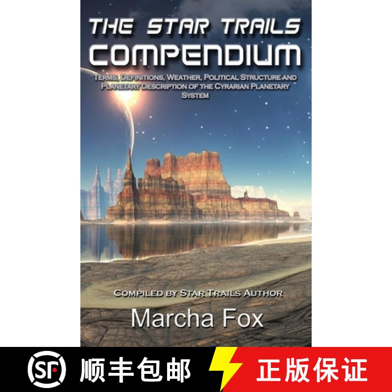 预订 The Star Trails Compendium: Terms, Definitions, Weather, Political Structure, and Planetary Desc... [9780988333550]