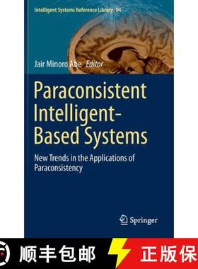 【3-4周达】Paraconsistent Intelligent-Based Systems : New Trends in the Applications of Paraconsistency [9783319197210]