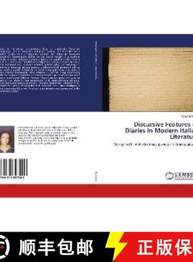 预订 Discursive Features of Diaries in Modern Italian Literature [9786139897049]