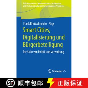 【3-4周达】Smart Cities, Digitalisierung und Bürgerbeteiligung : Die Sicht von Politik und Verwaltun... [9783658389680]